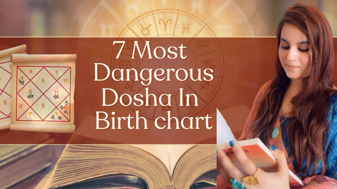 7 Most Dangerous Dosha in Birth Chart